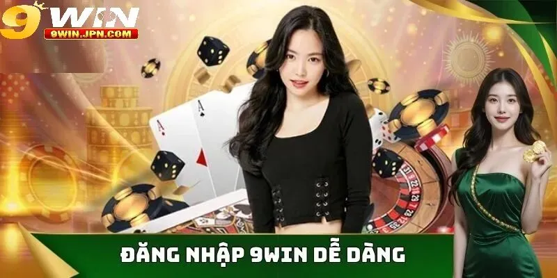 Cách Đăng Nhập Tài Khoản 9Win