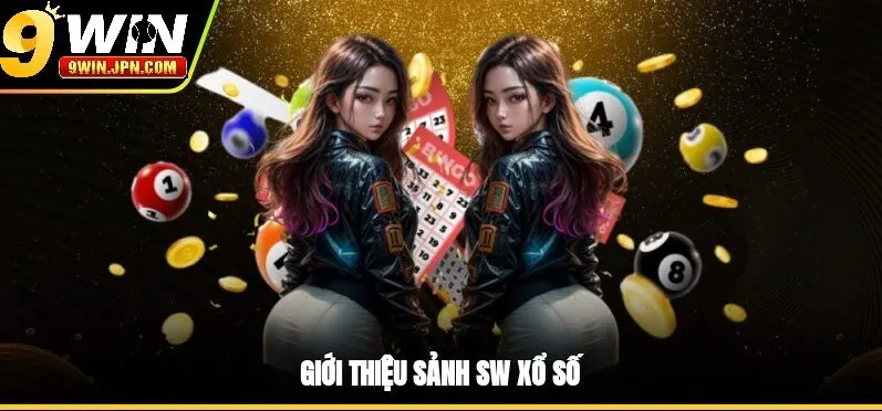 Ưu Điểm Khi Chơi SW Xổ Số 9Win